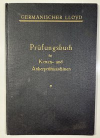 Prüfungsbuch für Ketten- und Ankerprüfmaschinen des Germanischen Lloyd