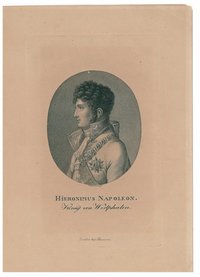 Kupferstich von Hüllmann / Schumann: Portrait des "Hieronimus Napoleon"